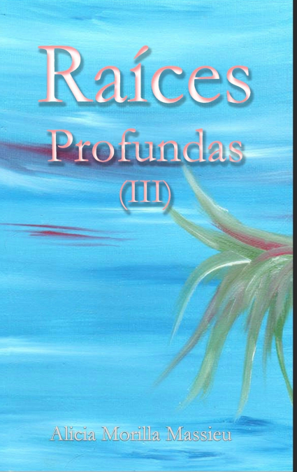 RAICES PROFUNDAS (III)