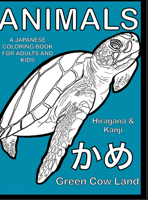 ANIMALS A JAPANESE COLORING BOOK FOR ADULTS AND KIDS