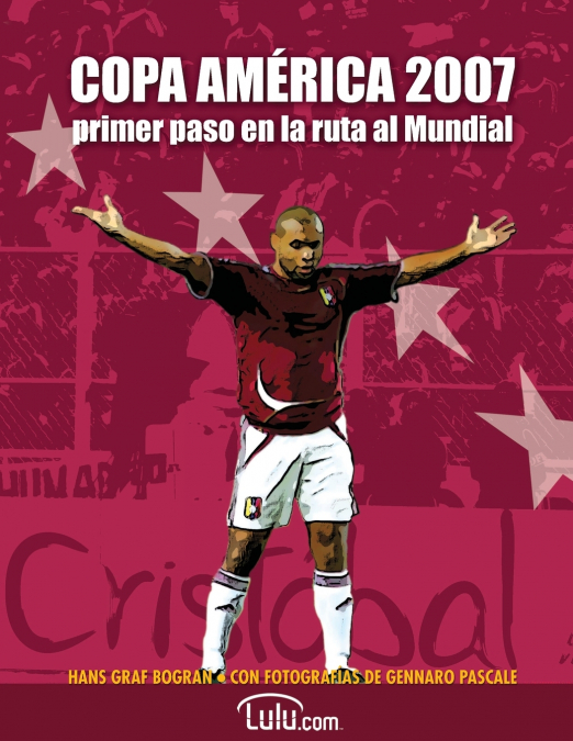 COPA AMERICA 2007, PRIMER PASO EN LA RUTA AL MUNDIAL