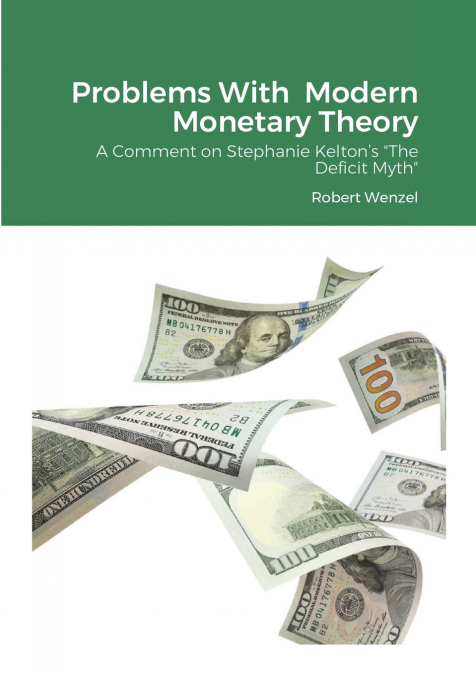 PROBLEMS WITH MODERN MONETARY THEORY