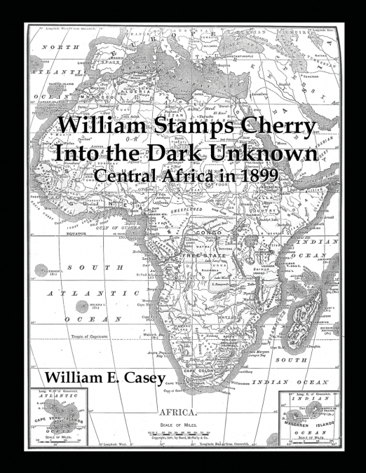 WILLIAM STAMPS CHERRY - INTO THE DARK UNKNOWN