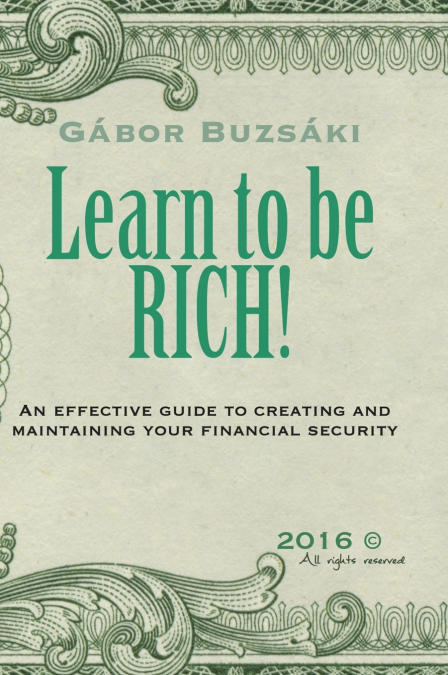 LEARN TO BE RICH