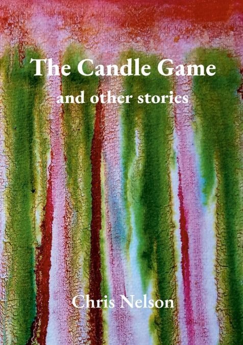 THE CANDLE GAME & OTHER STORIES