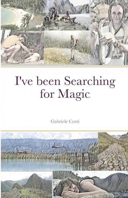 I?VE BEEN SEARCHING FOR MAGIC