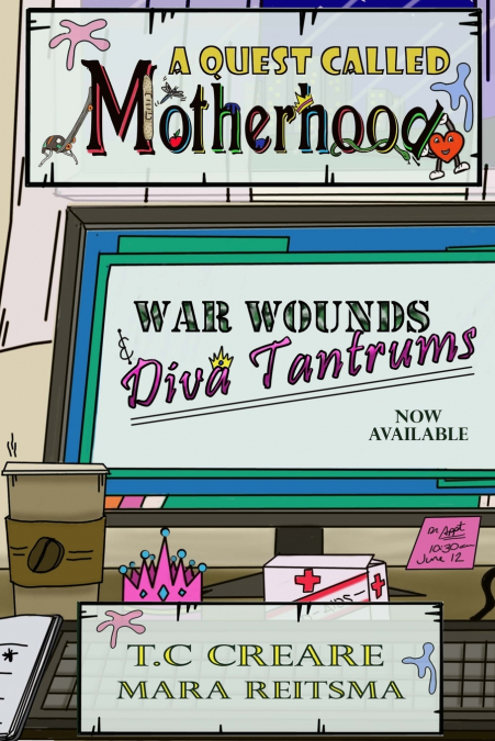 A QUEST CALLED MOTHERHOOD- WAR WOUNDS AND DIVA TANTRUMS
