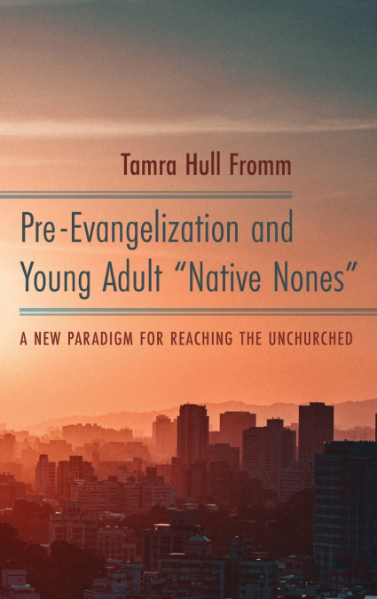 PRE-EVANGELIZATION AND YOUNG ADULT 'NATIVE NONES'