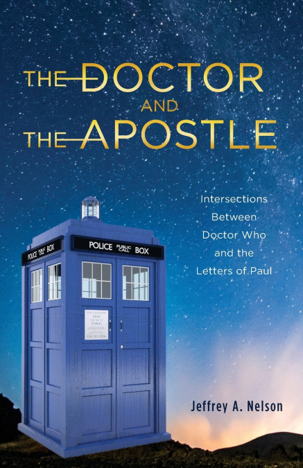 THE DOCTOR AND THE APOSTLE