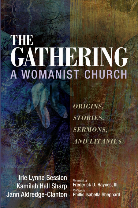 THE GATHERING, A WOMANIST CHURCH