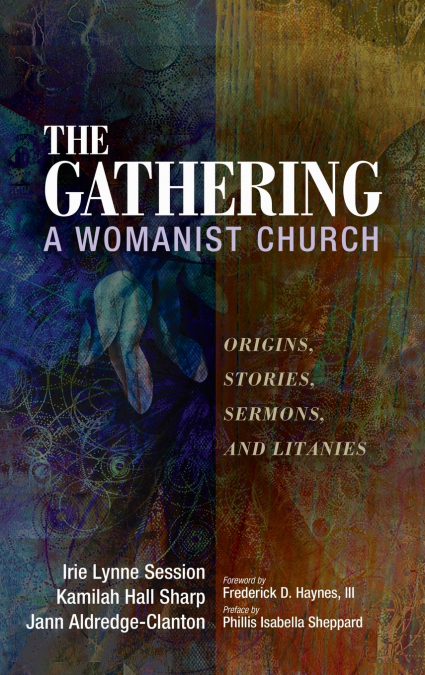THE GATHERING, A WOMANIST CHURCH