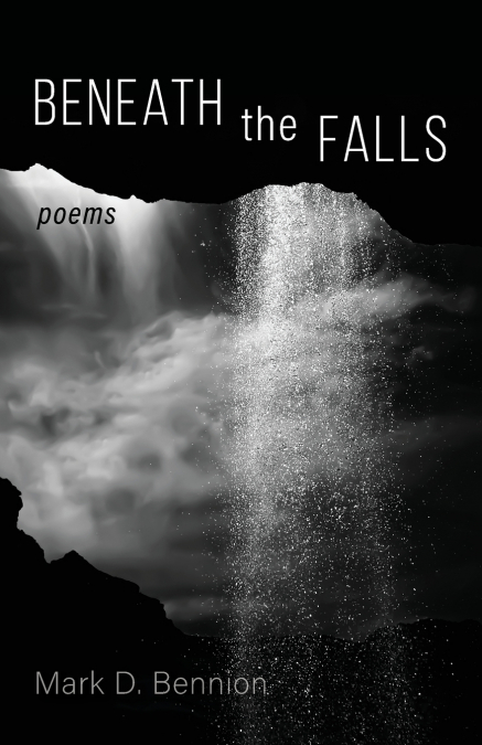 BENEATH THE FALLS