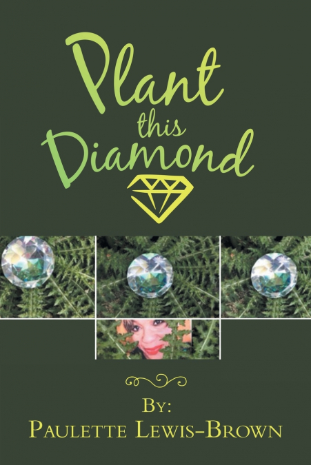PLANT THIS DIAMOND
