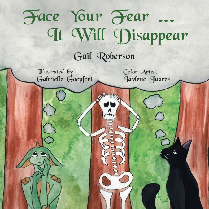FACE YOUR FEAR ... IT WILL DISAPPEAR