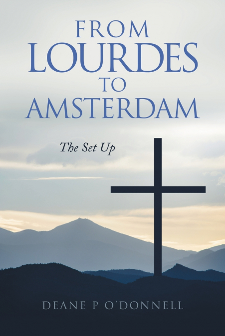 FROM LOURDES TO AMSTERDAM
