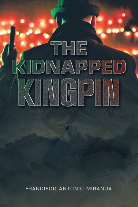 THE KIDNAPPED KINGPIN