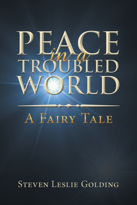 PEACE IN A TROUBLED WORLD