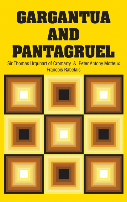 GARGANTUA AND PANTAGRUEL