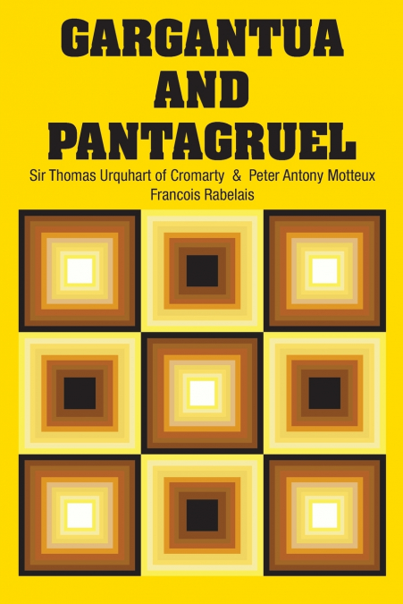 GARGANTUA AND PANTAGRUEL