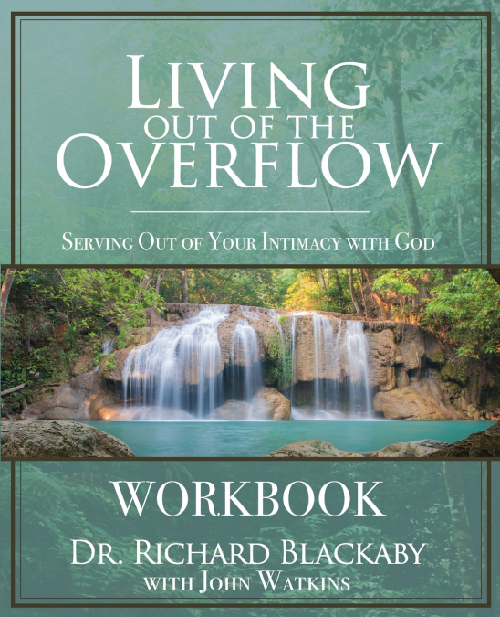 LIVING OUT OF THE OVERFLOW WORKBOOK