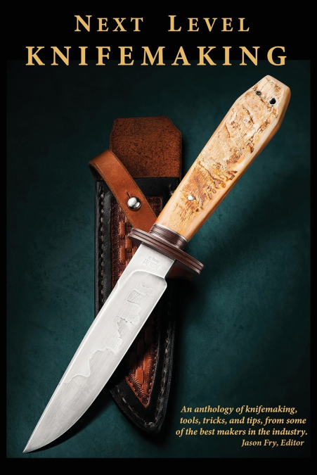 NEXT LEVEL KNIFEMAKING