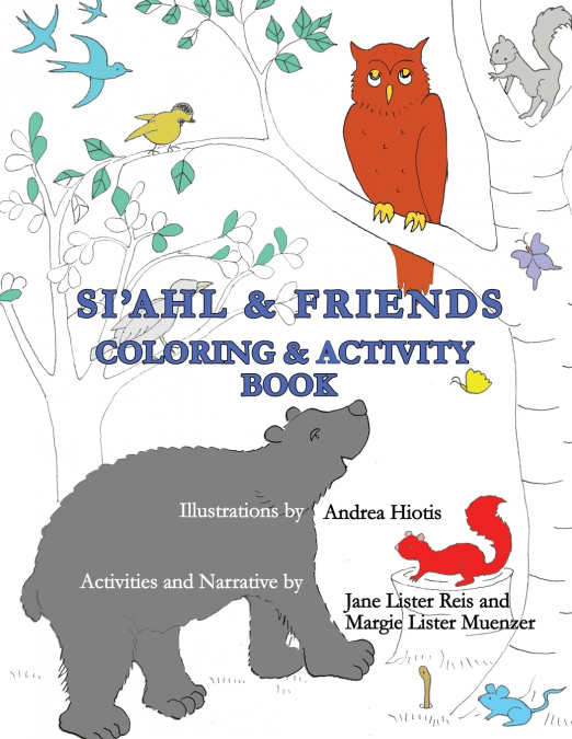 SI?AHL & FRIENDS COLORING AND ACTIVITY BOOK