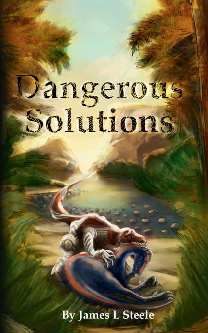 DANGEROUS SOLUTIONS