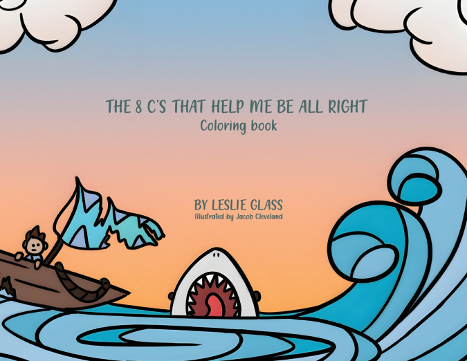 THE 8 C?S THAT HELP ME BE ALL RIGHT