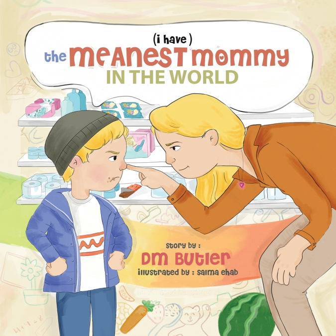 THE MEANEST MOMMY IN THE WORLD