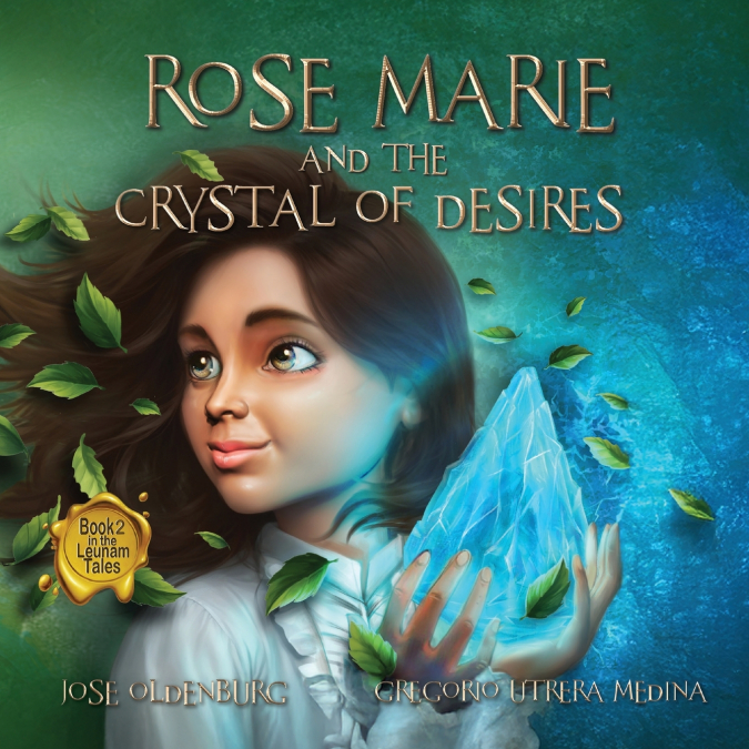 ROSE MARIE AND THE CRYSTAL OF DESIRES