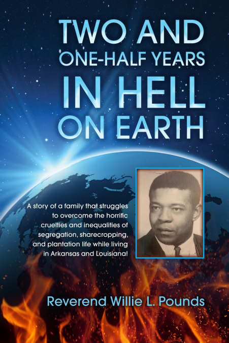 TWO AND ONE-HALF YEARS IN HELL ON EARTH