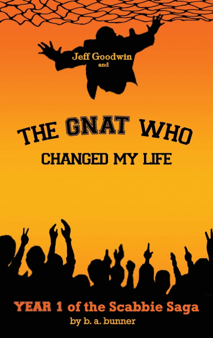 JEFF GOODWIN AND THE GNAT WHO CHANGED MY LIFE