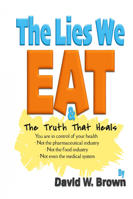 THE LIES WE EAT