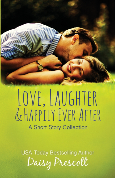 LOVE, LAUGHTER AND HAPPILY EVER AFTER