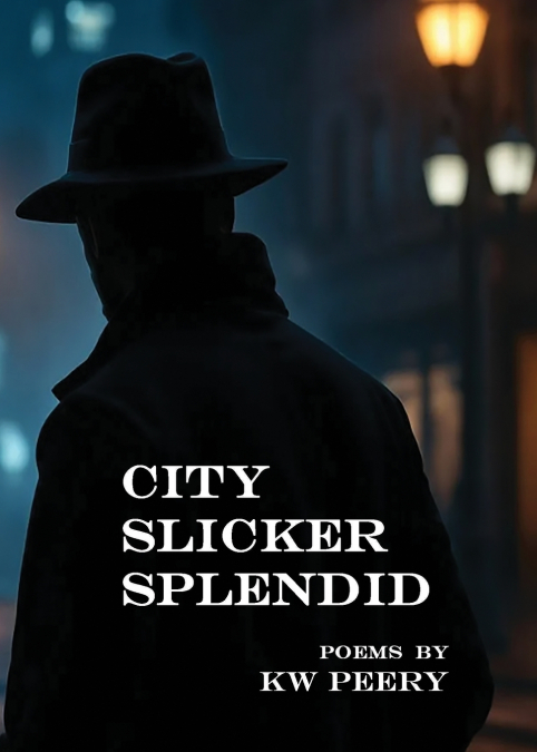 CITY SLICKER SPLENDID