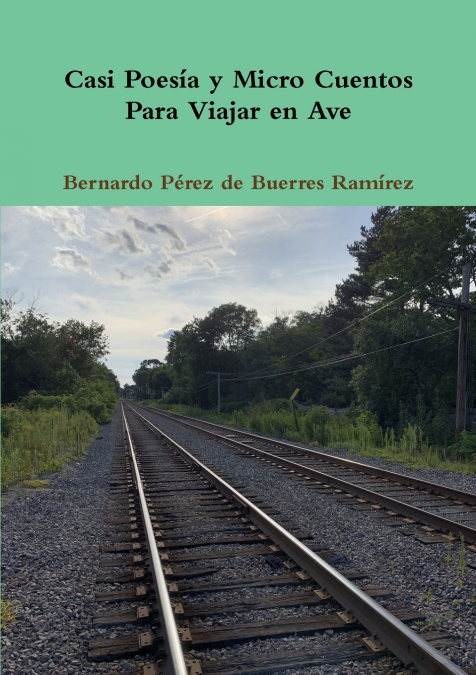 CASI POESIA Y MICRO CUENTOS PARA VIAJAR EN AVE