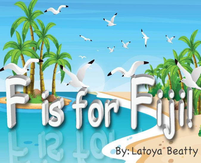 F IS FOR FIJI!