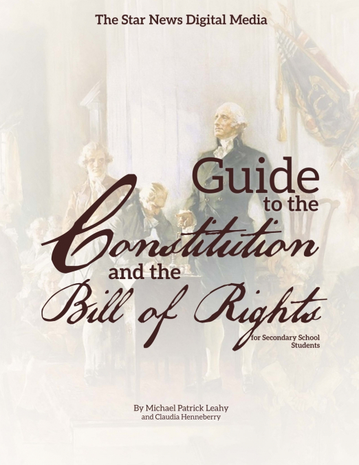 THE STAR NEWS DIGITAL MEDIA GUIDE TO THE CONSTITUTION AND TH