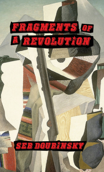 FRAGMENTS OF A REVOLUTION