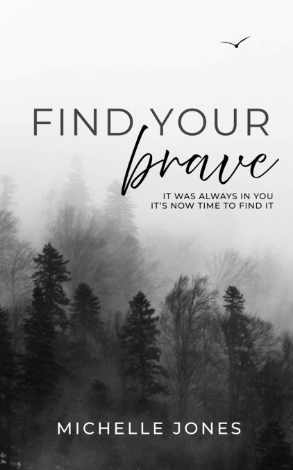 FIND YOUR BRAVE