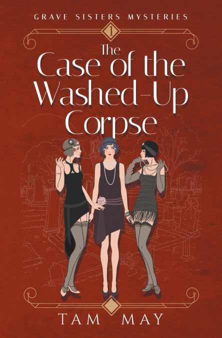 THE CASE OF THE WASHED-UP CORPSE (GRAVE SISTERS MYSTERIES