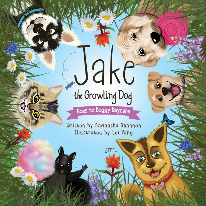 JAKE THE GROWLING DOG GOES TO DOGGY DAYCARE