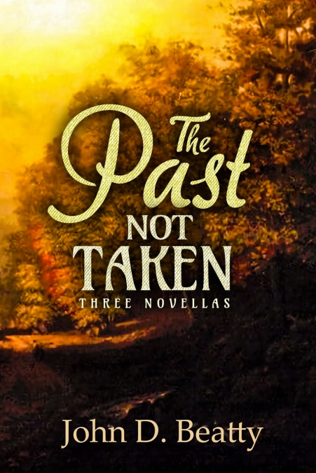 THE PAST NOT TAKEN