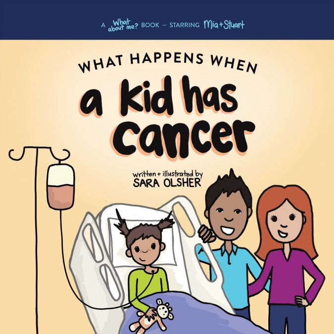 WHAT HAPPENS WHEN A KID HAS CANCER