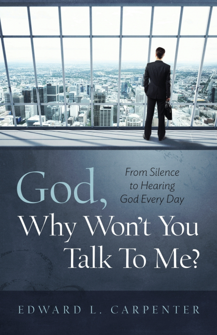 GOD, WHY WON?T YOU TALK TO ME?