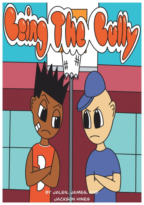 BEING THE BULLY