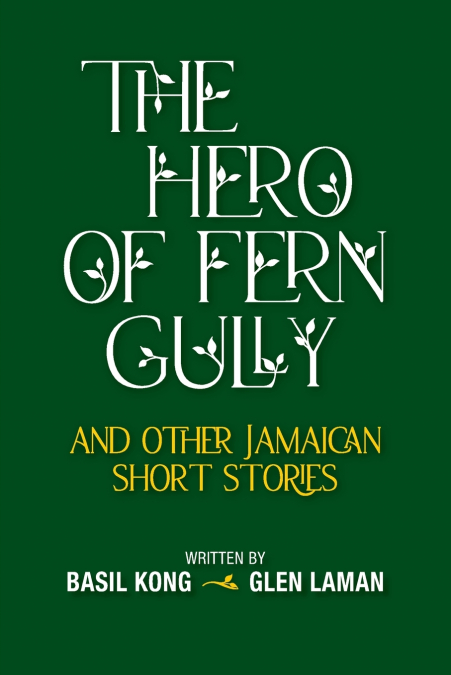 THE HERO OF FERN GULLY AND OTHER JAMAICAN SHORT STORIES (PAP