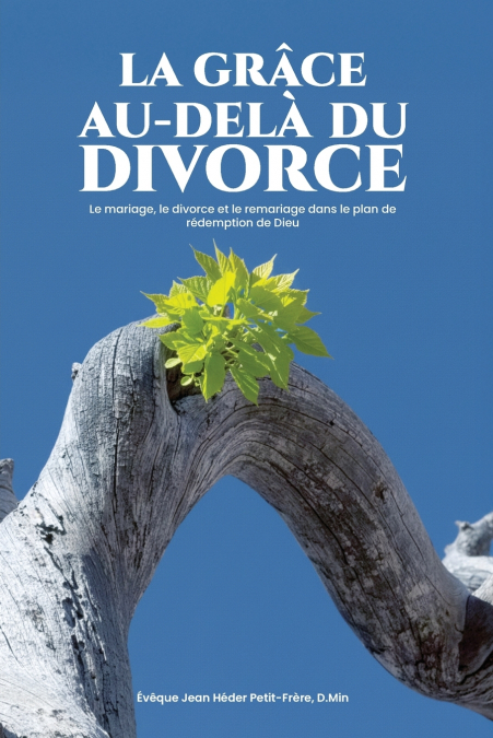 GR�CE AU-DELA DU DIVORCE