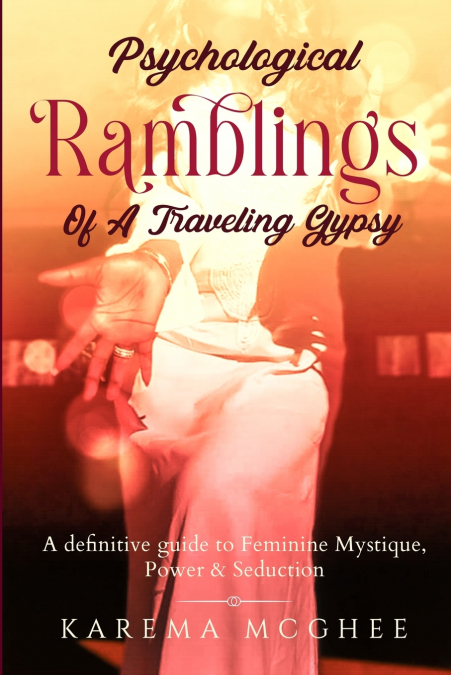 PSYCHOLOGICAL RAMBLINGS OF A TRAVELING GYPSY