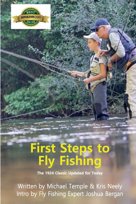 FIRST STEPS TO FLY FISHING