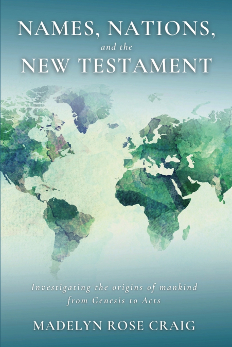 NAMES, NATIONS, AND THE NEW TESTAMENT