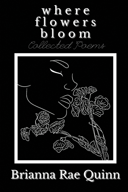 WHERE FLOWERS BLOOM